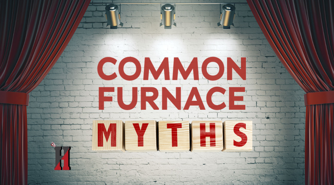 Common Furnace Myths