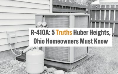 R-410A: 5 Truths Huber Heights, Ohio Homeowners Must Know 
