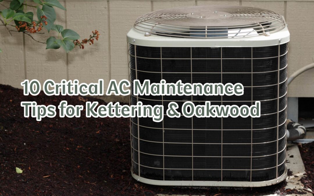 10 Expert AC Maintenance Tips for Huber Heights Homes 